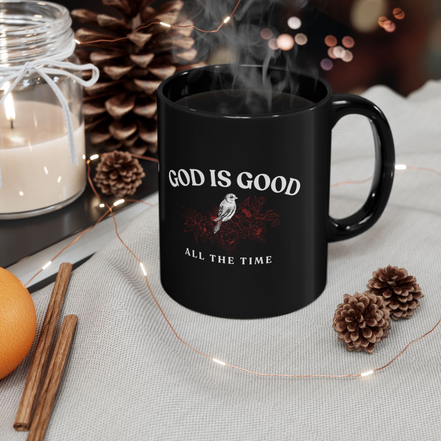 Inspirational Black Mug - 'God Is Good All The Time' - 11oz & 15oz Options