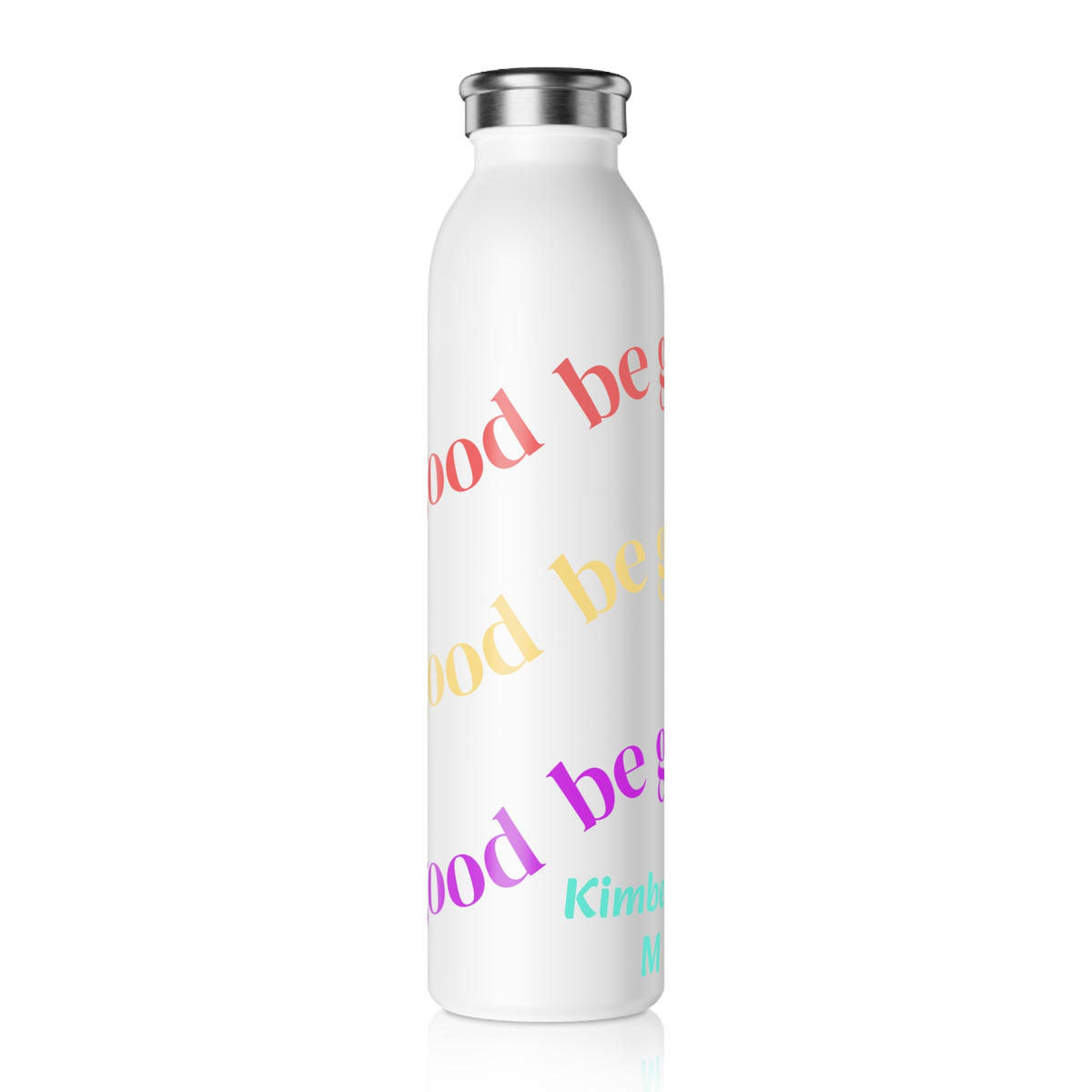 Slim Water Bottle — 'Be Good' Motivational Fitness Bottle with Walking Cartoon and Custom Name