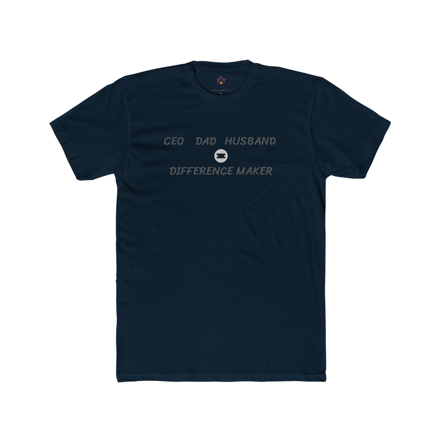 Difference Maker Tee — CEO • Dad • Husband Crewneck