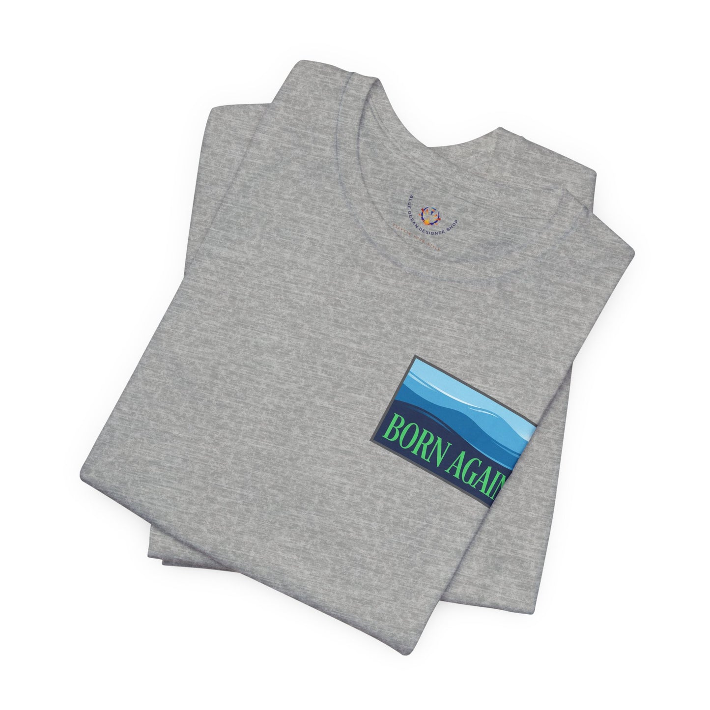 Born Again Ocean Tee - Spiritual Revival Graphic T-Shirt
