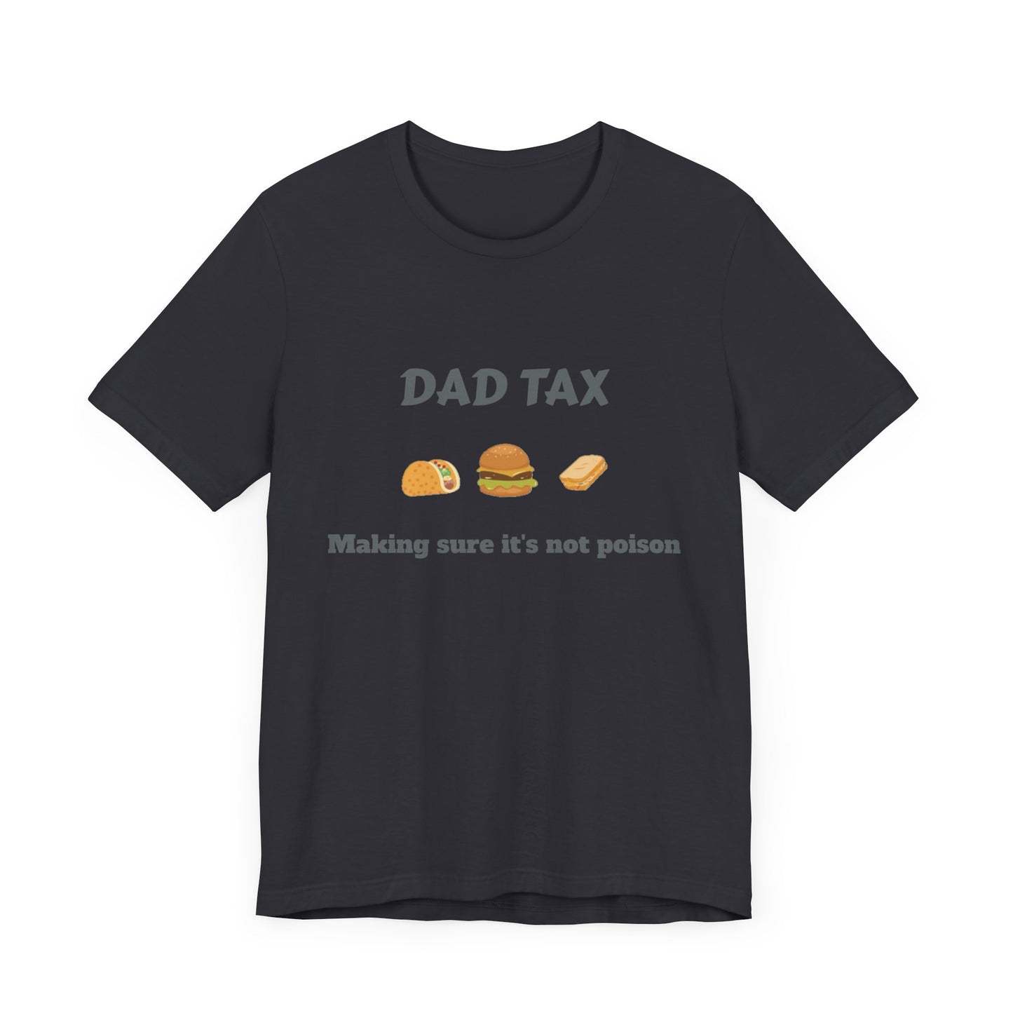 Unisex T-Shirt for Tax Dad - Food Safety Humor Tee