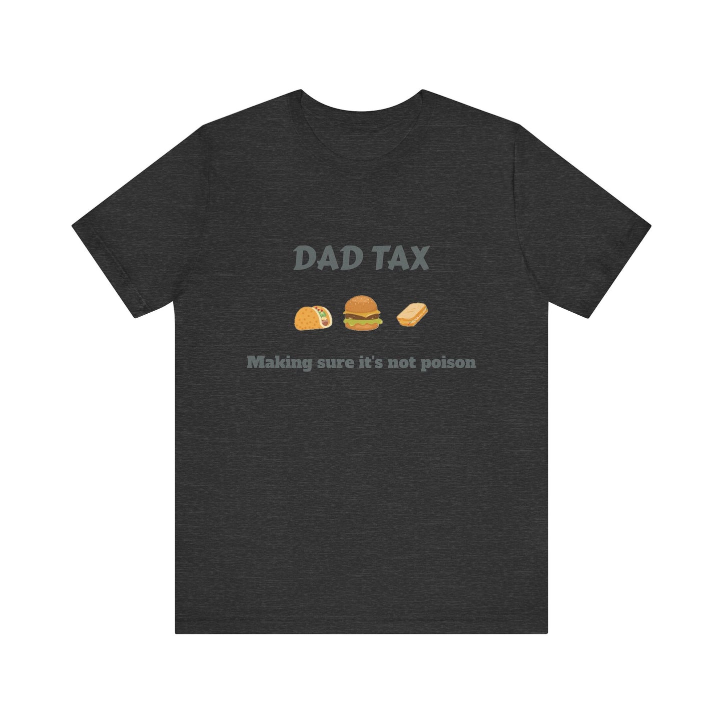 Unisex T-Shirt for Tax Dad - Food Safety Humor Tee