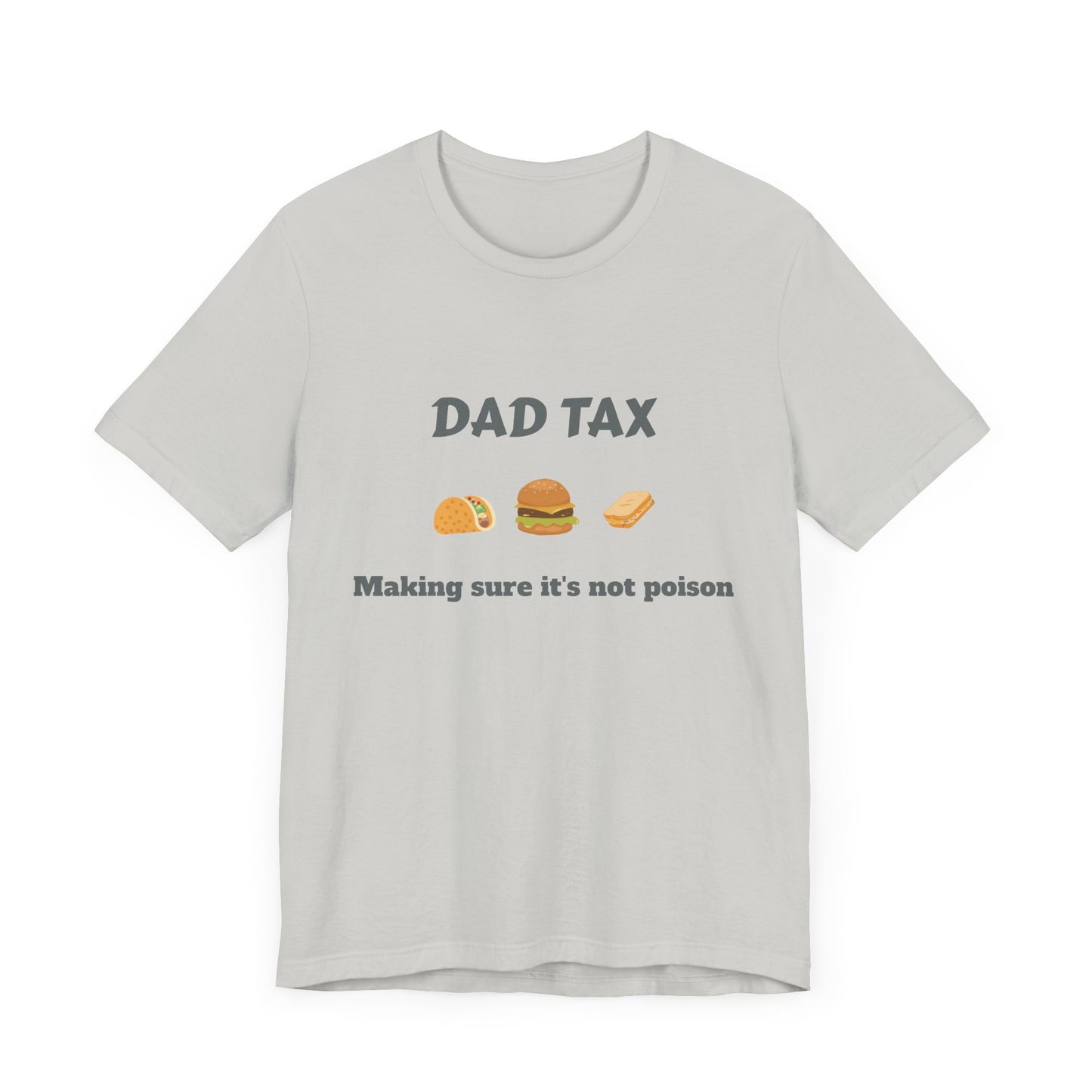 Unisex T-Shirt for Tax Dad - Food Safety Humor Tee