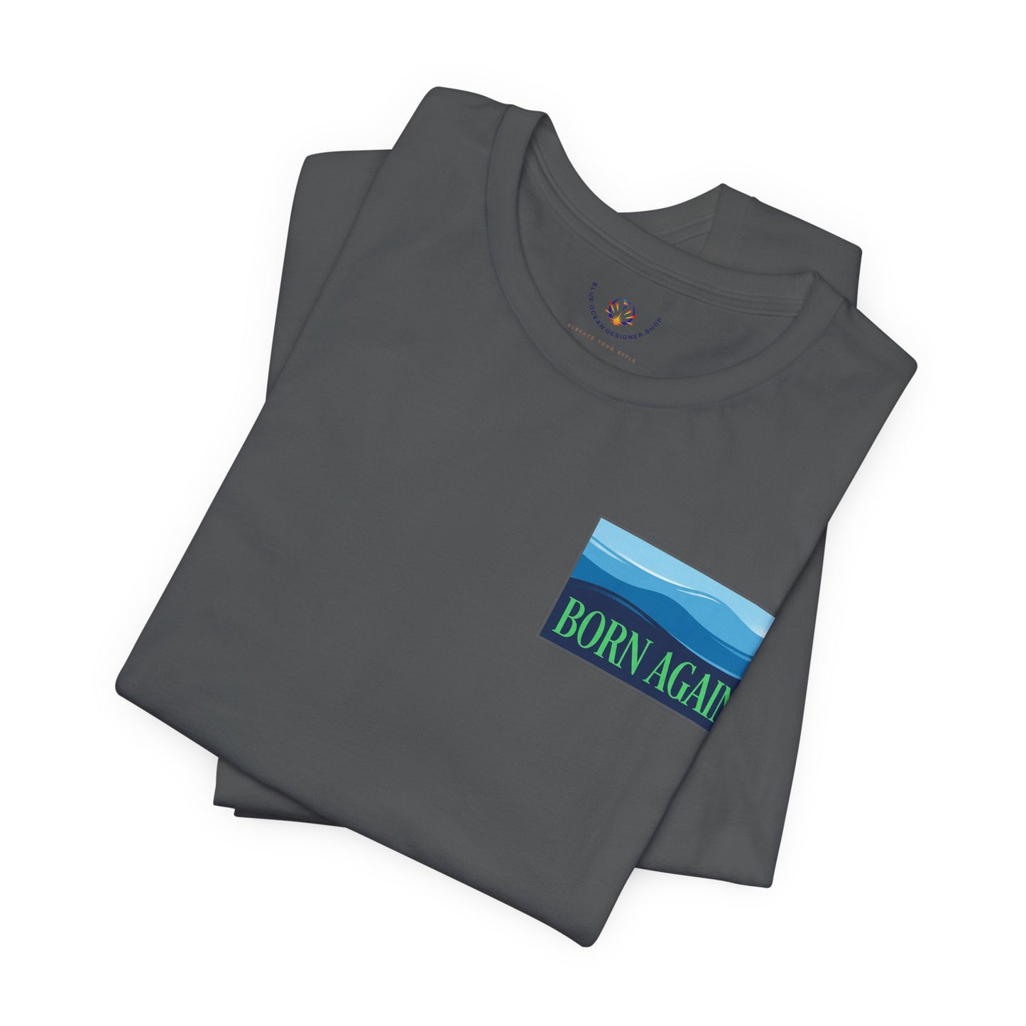 Born Again Ocean Tee - Spiritual Revival Graphic T-Shirt