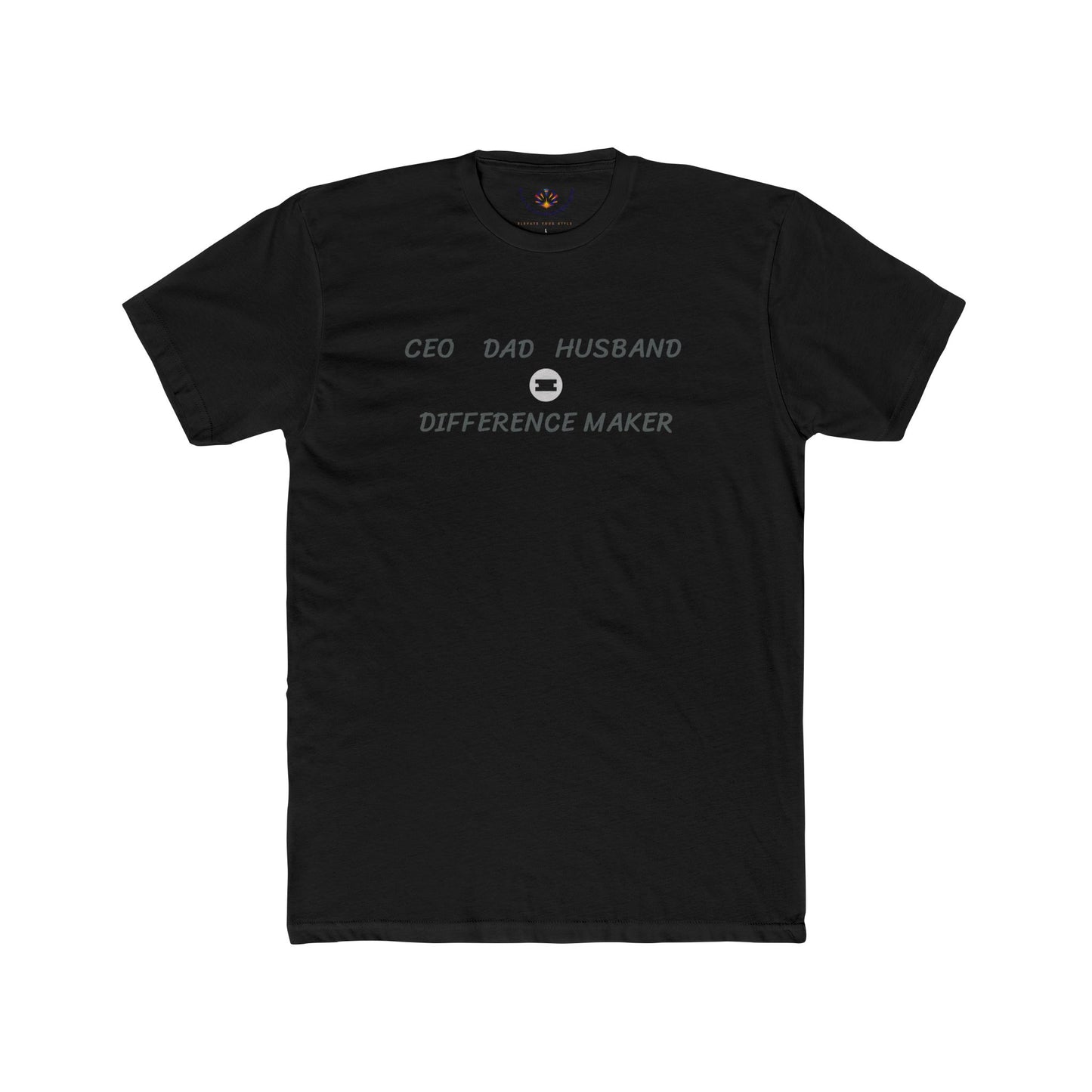 Difference Maker Tee — CEO • Dad • Husband Crewneck