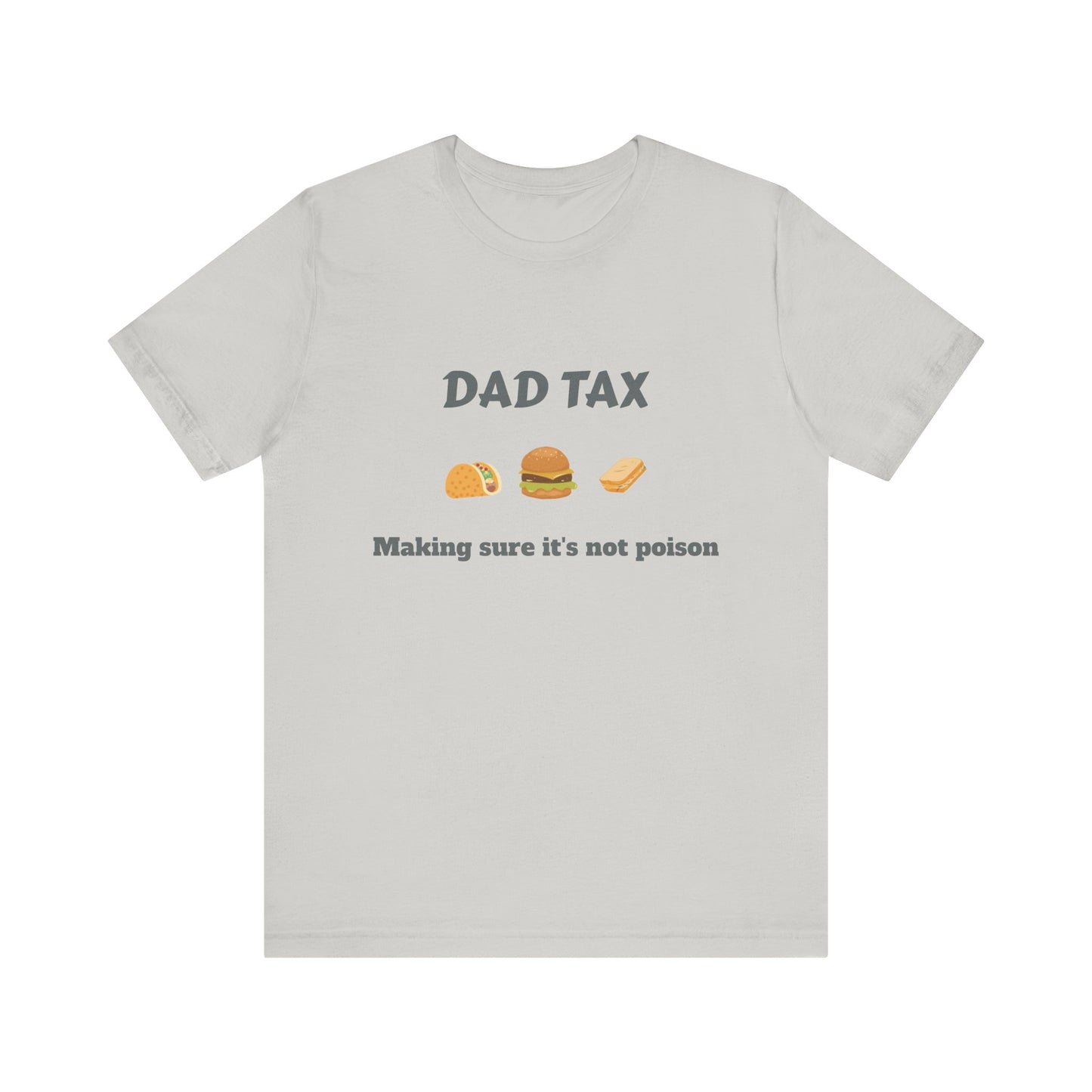 Unisex T-Shirt for Tax Dad - Food Safety Humor Tee