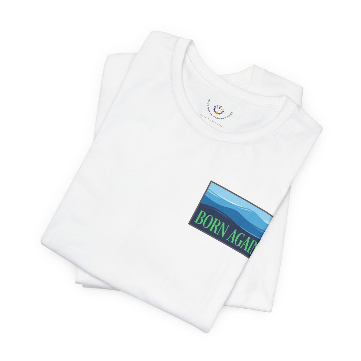Born Again Ocean Tee - Spiritual Revival Graphic T-Shirt
