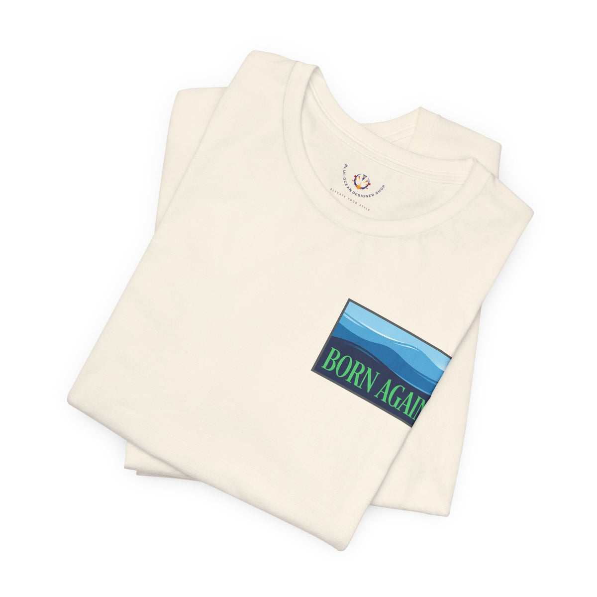 Born Again Ocean Tee - Spiritual Revival Graphic T-Shirt