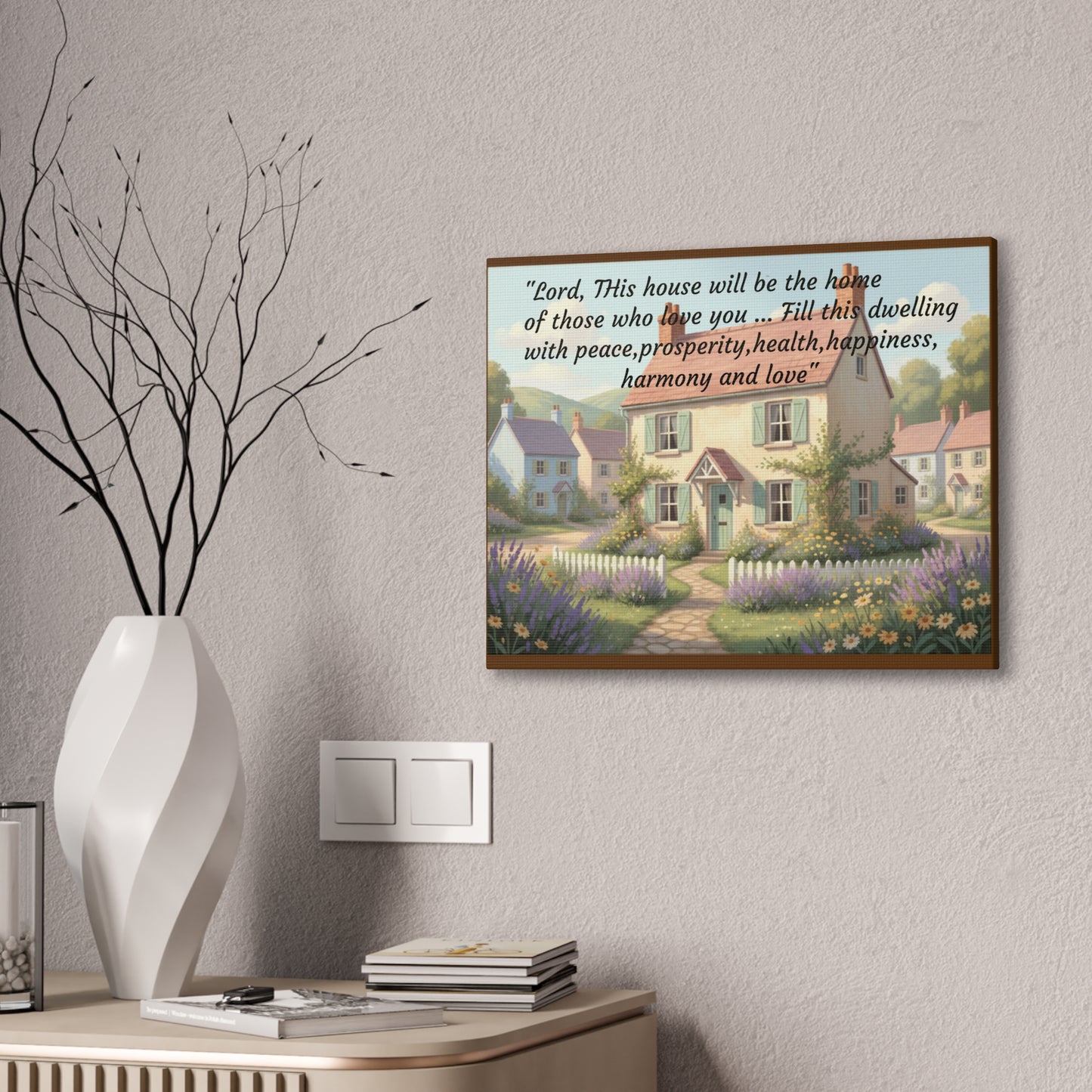 Canvas Print - "Lord, This House Will Be the Home" Cottage Blessing