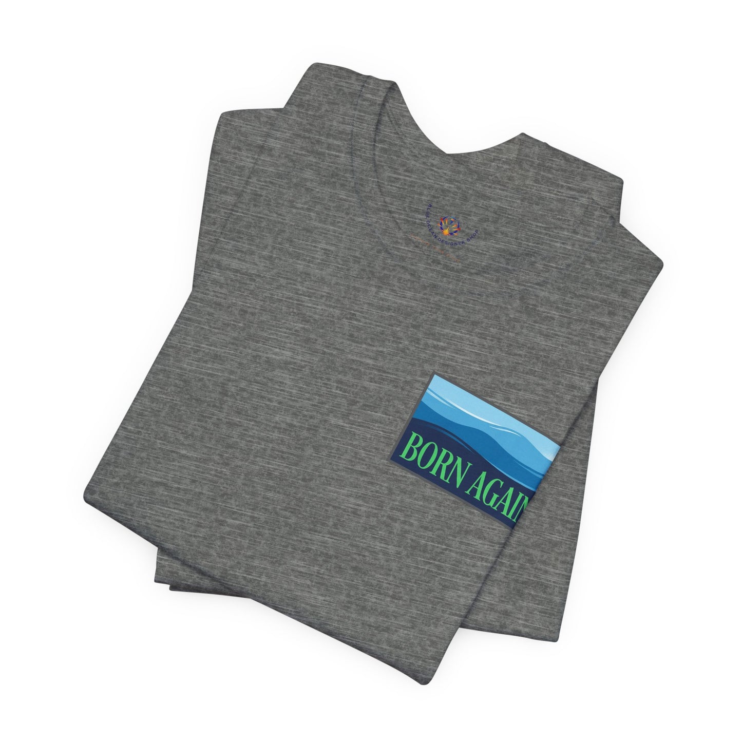 Born Again Ocean Tee - Spiritual Revival Graphic T-Shirt